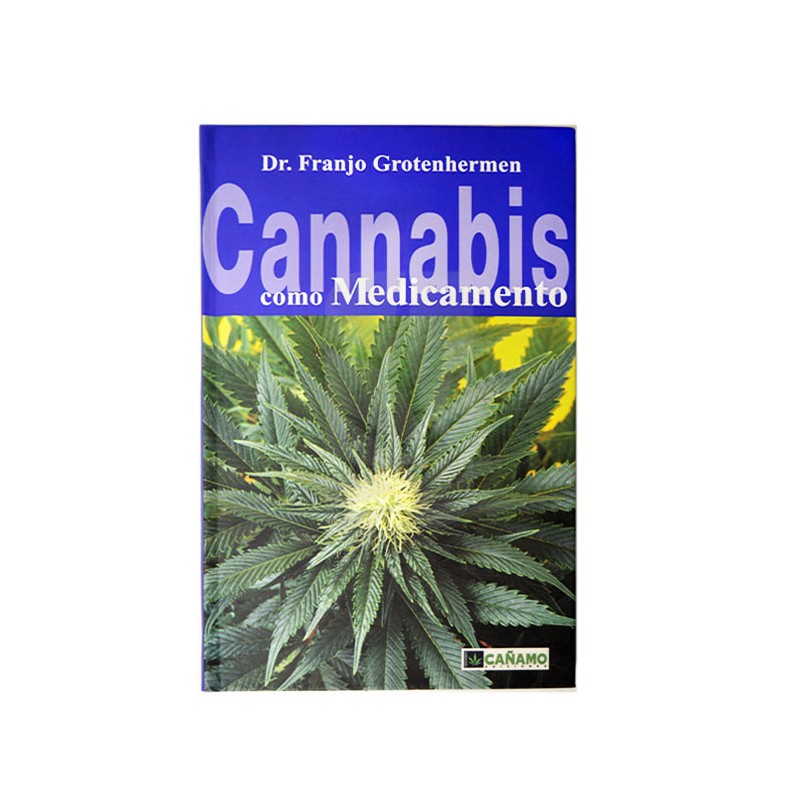 Cannabis Como Medicamento. Dr. Franjo Grotenhermen - LIBROS CANNÁBICOS